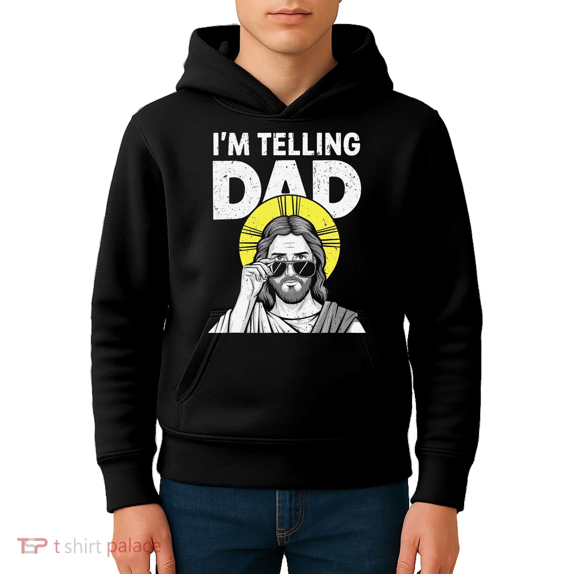 Funny Jesus Saying Im Telling Dad Kids Hoodie