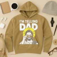 Funny Jesus Saying Im Telling Dad Hoodie thumb 3