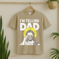 Funny Jesus Saying Im Telling Dad T-Shirt thumb 2