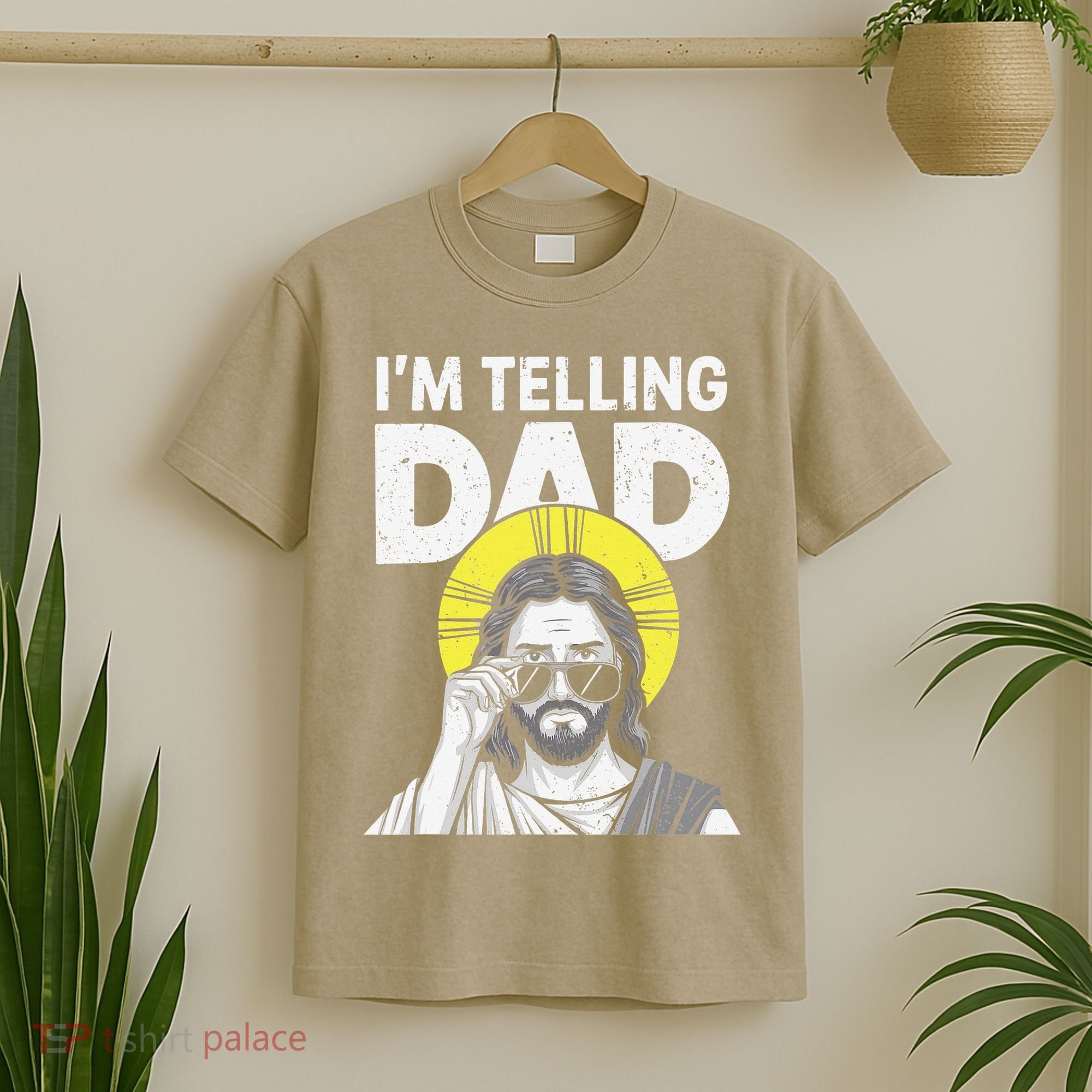 Funny Jesus Saying Im Telling Dad T-Shirt