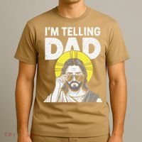 Funny Jesus Saying Im Telling Dad T-Shirt thumb 3