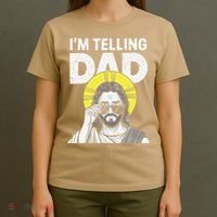Funny Jesus Saying Im Telling Dad T-Shirt thumb 4