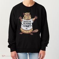 Funny Joke Squeeze Me So Hard I Fart Women's Sweatshirt thumb 0