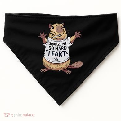 Funny Joke Squeeze Me So Hard I Fart USA-Made Doggie Bandana