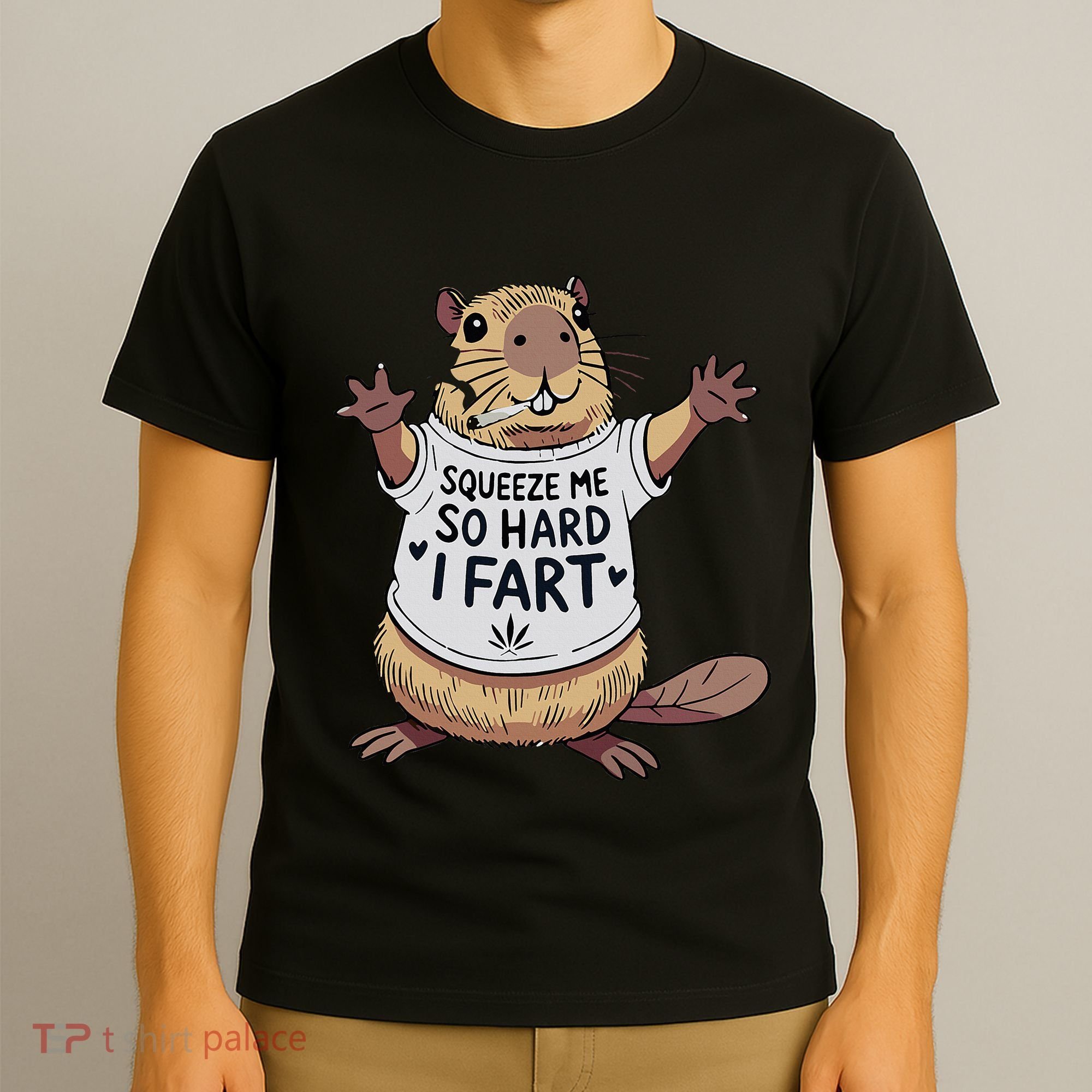 Funny Joke Squeeze Me So Hard I Fart T-Shirt