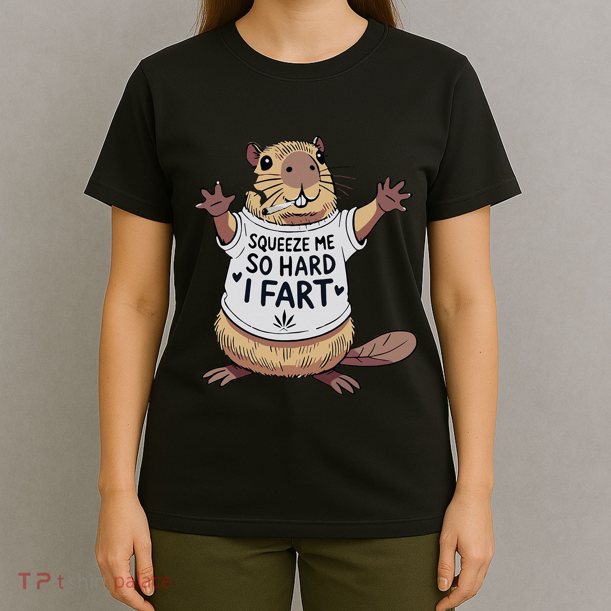 Funny Joke Squeeze Me So Hard I Fart T-Shirt