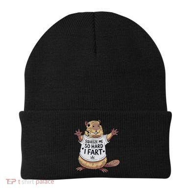 Funny Joke Squeeze Me So Hard I Fart Beanie