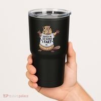 Funny Joke Squeeze Me So Hard I Fart Tumbler thumb 2