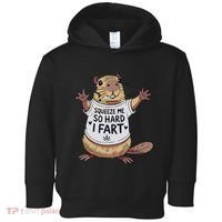 Funny Joke Squeeze Me So Hard I Fart Toddler Hoodie thumb 0
