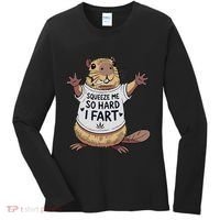 Funny Joke Squeeze Me So Hard I Fart Women's Long Sleeve Shirt thumb 0
