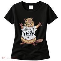 Funny Joke Squeeze Me So Hard I Fart Women's T-Shirt thumb 0