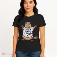 Funny Joke Squeeze Me So Hard I Fart Women's T-Shirt thumb 4
