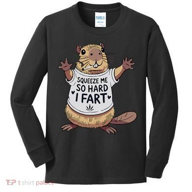 Funny Joke Squeeze Me So Hard I Fart Kids Long Sleeve Shirt