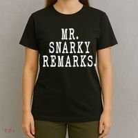 Funny Jokes Sarcastic Mr Snarky Remarks For Dad T-Shirt thumb 4