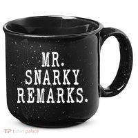 Funny Jokes Sarcastic Mr Snarky Remarks For Dad 15oz Campfire Ceramic Mug thumb 0