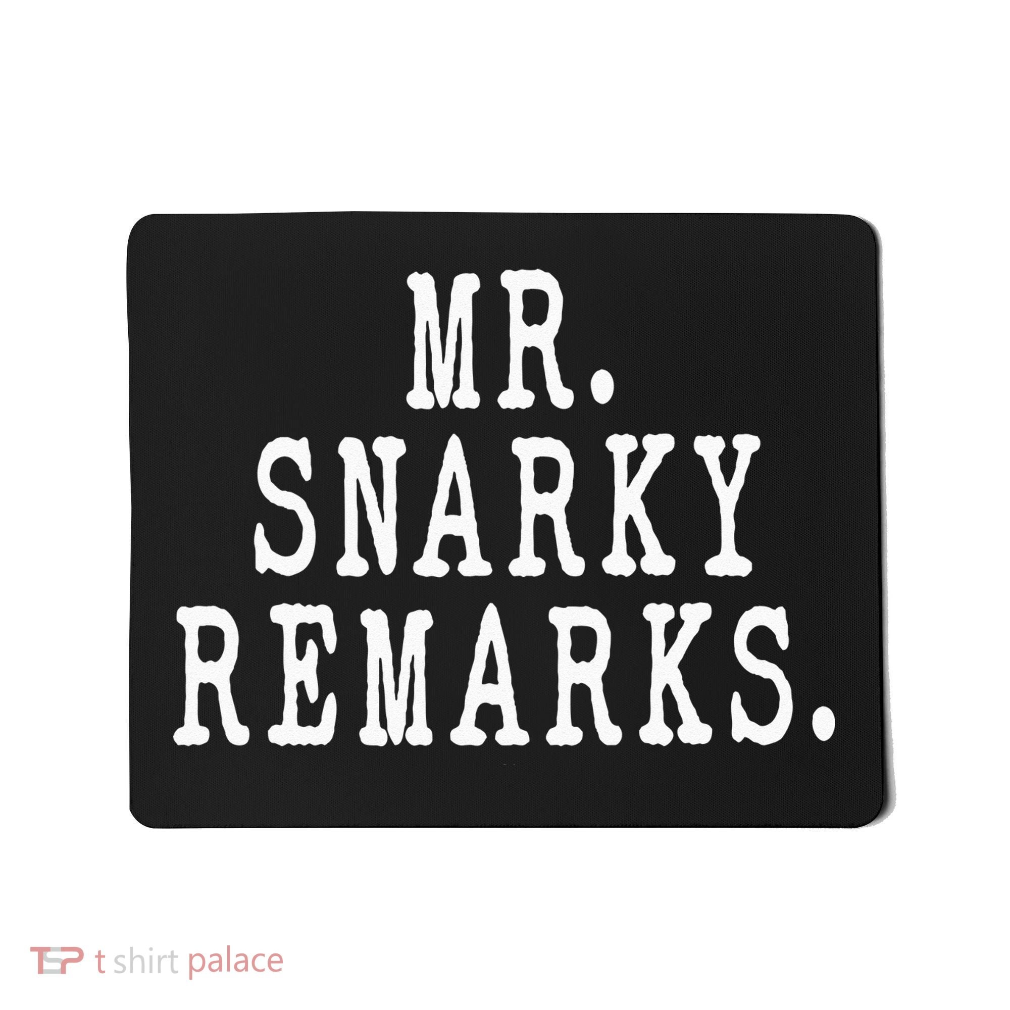 Funny Jokes Sarcastic Mr Snarky Remarks For Dad Mousepad