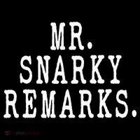 Funny Jokes Sarcastic Mr Snarky Remarks For Dad Mousepad thumb 1
