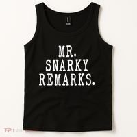 Funny Jokes Sarcastic Mr Snarky Remarks For Dad Tank Top thumb 2