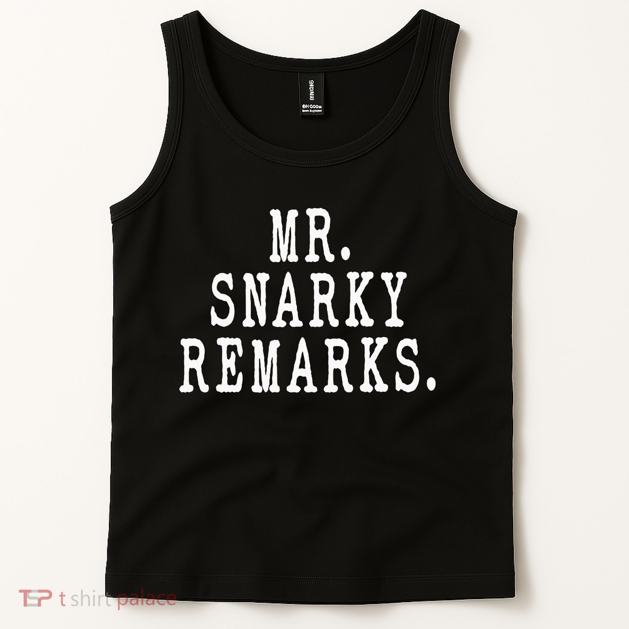 Funny Jokes Sarcastic Mr Snarky Remarks For Dad Tank Top