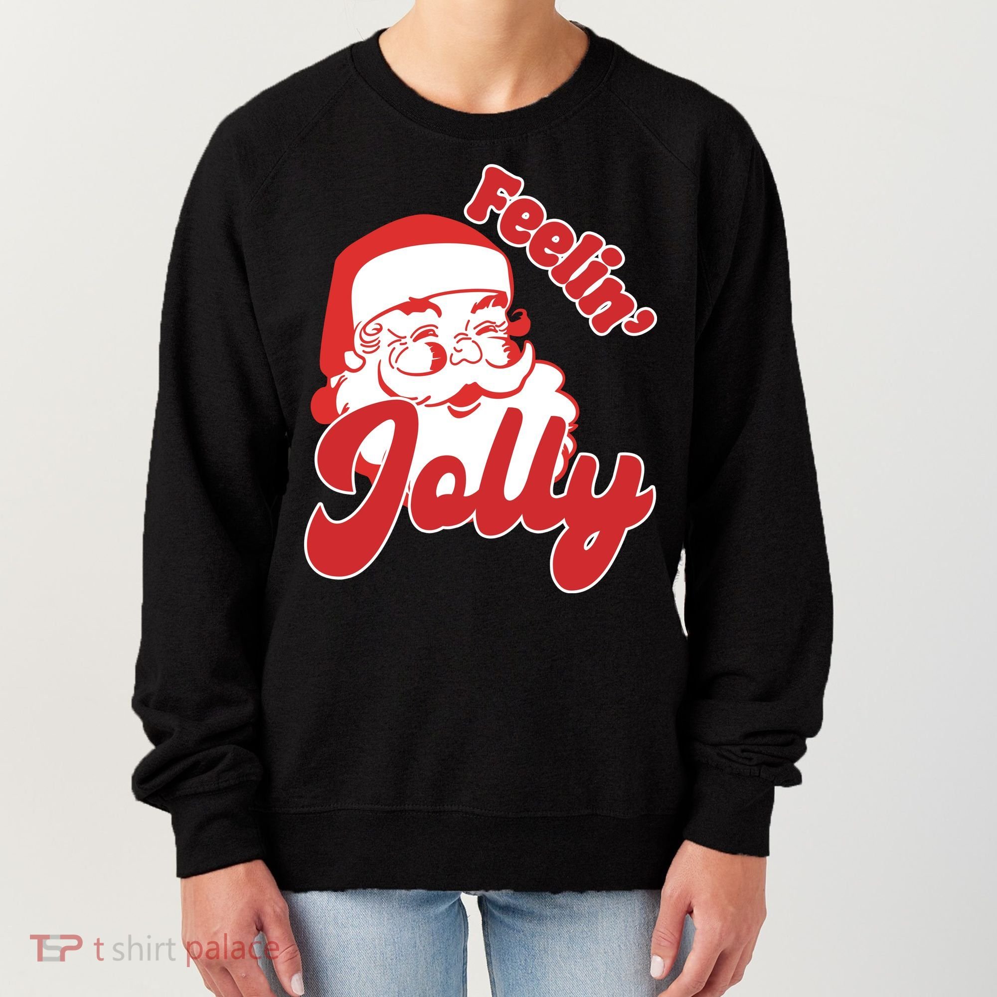 Feelin Jolly Santa Claus Christmas Holiday Women's Sweatshirt