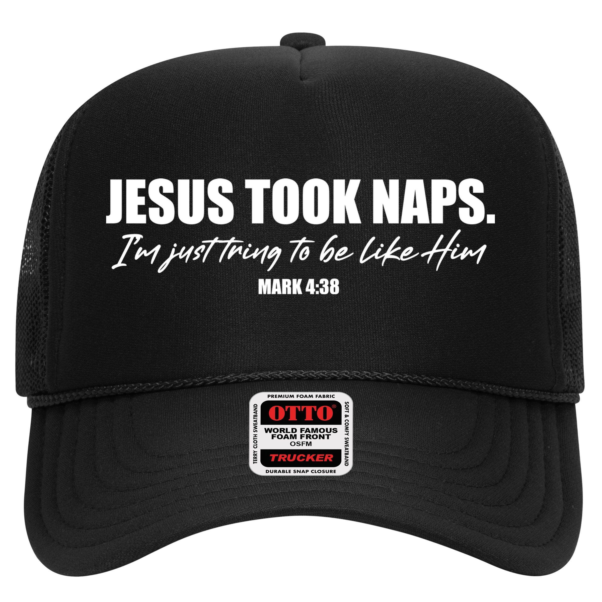 Funny Jesus Took Naps I'm Just Tring To Be Like Him Mark 4 38 Hat