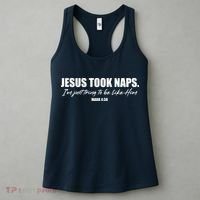 Funny Jesus Took Naps I'm Just Tring To Be Like Him Mark 4 38 Women's Tank Top thumb 3