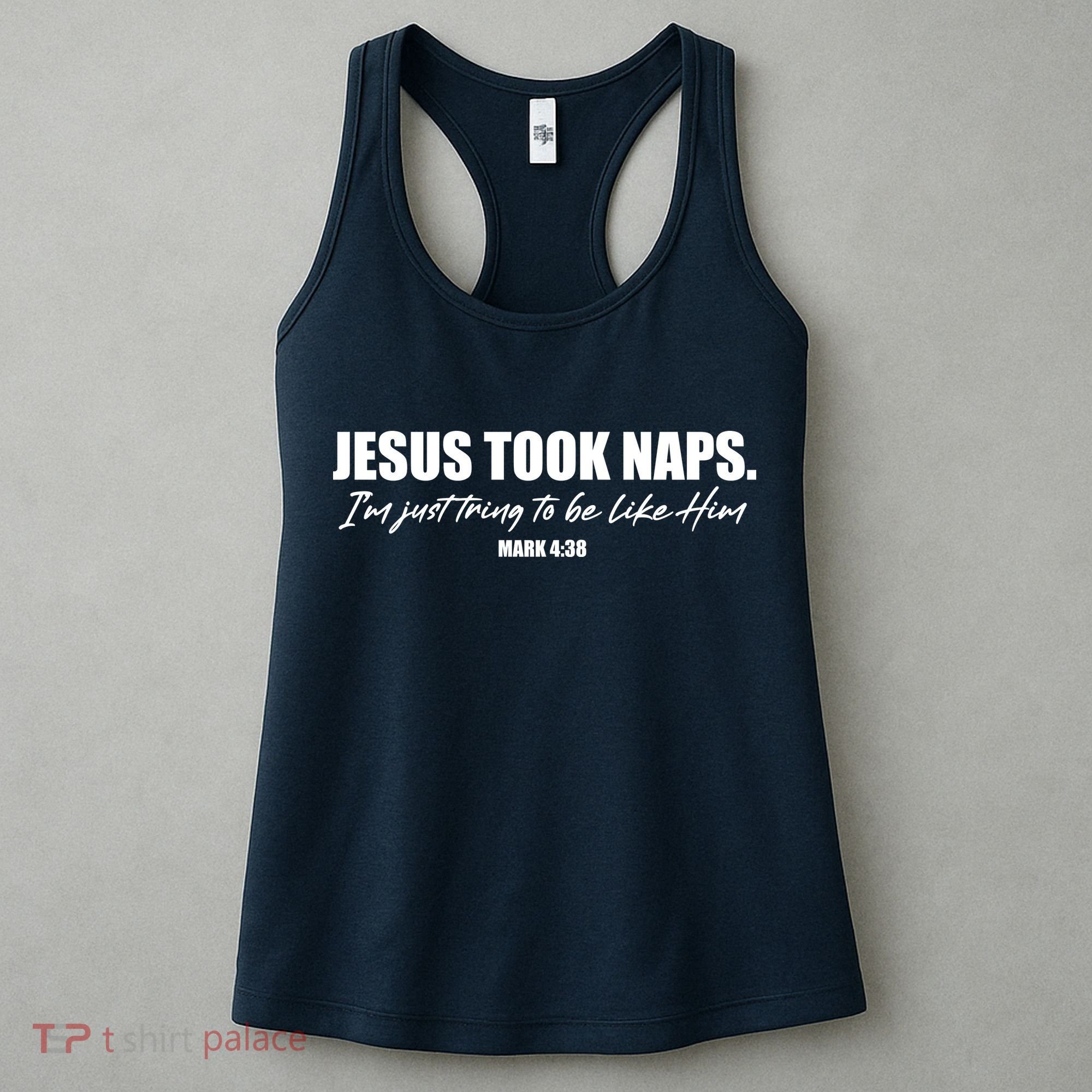 Funny Jesus Took Naps I'm Just Tring To Be Like Him Mark 4 38 Women's Tank Top