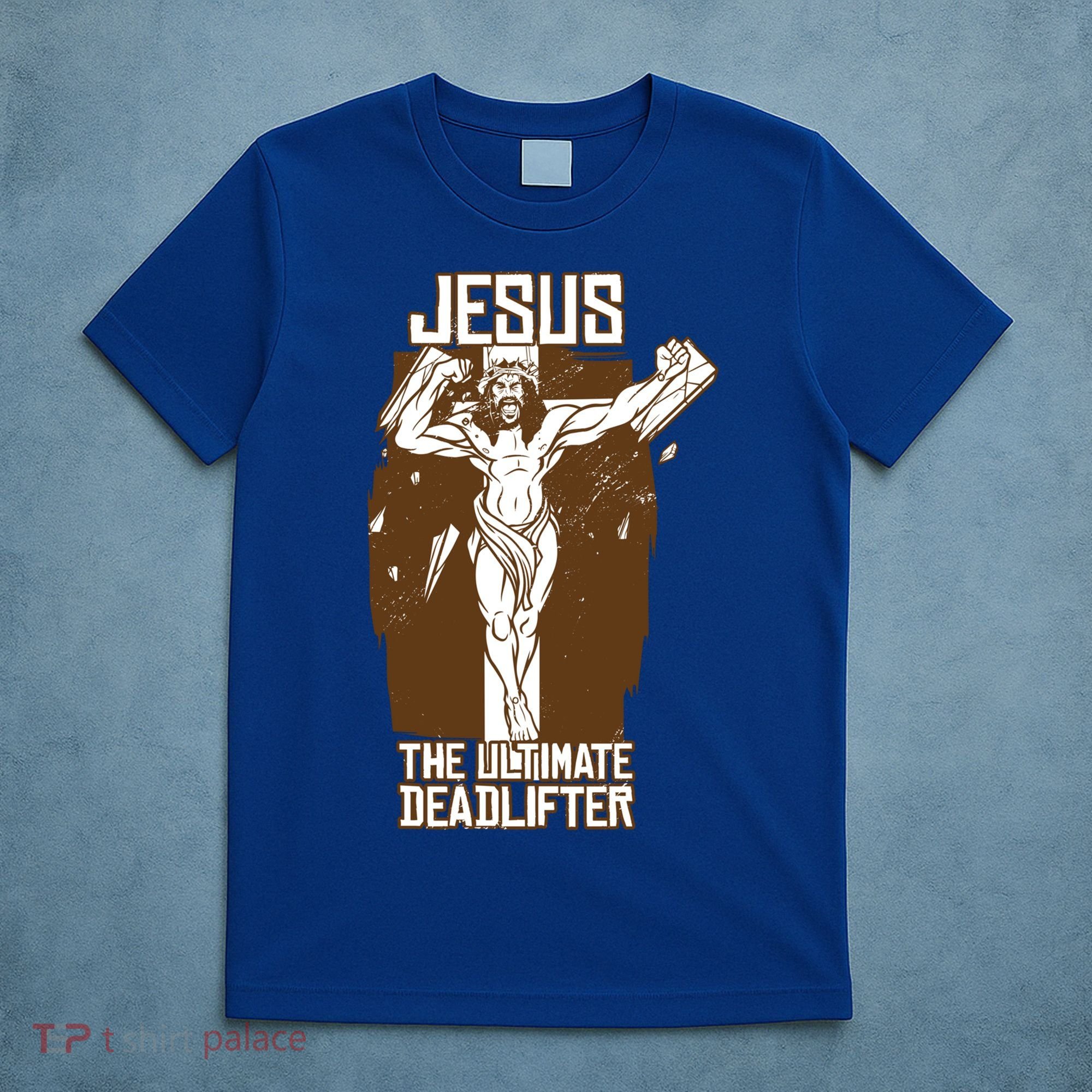 Funny Jesus The Ultimate Deadlifter Deadlift Afterlife Meaningful Gift T-Shirt