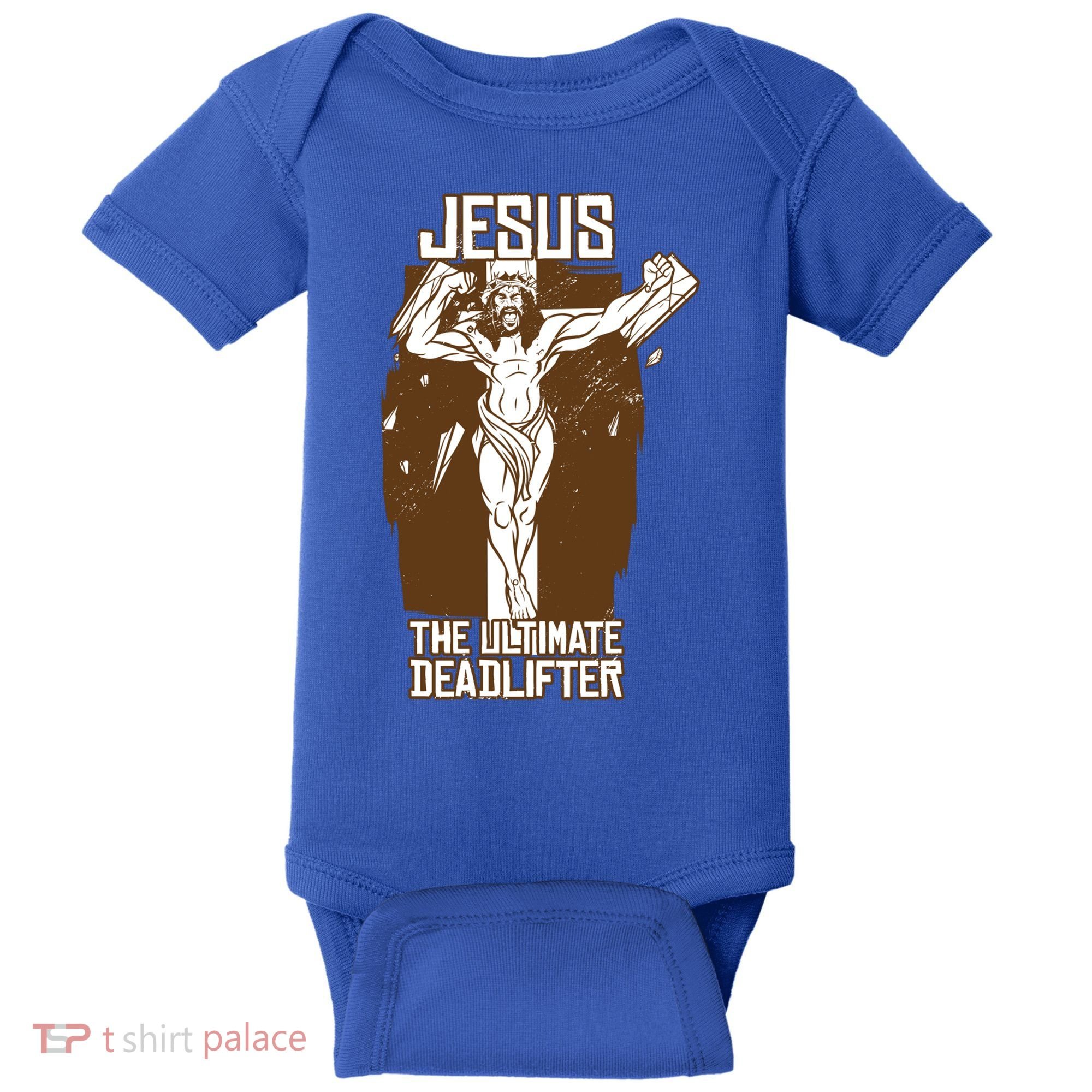 Funny Jesus The Ultimate Deadlifter Deadlift Afterlife Meaningful Gift Baby Bodysuit