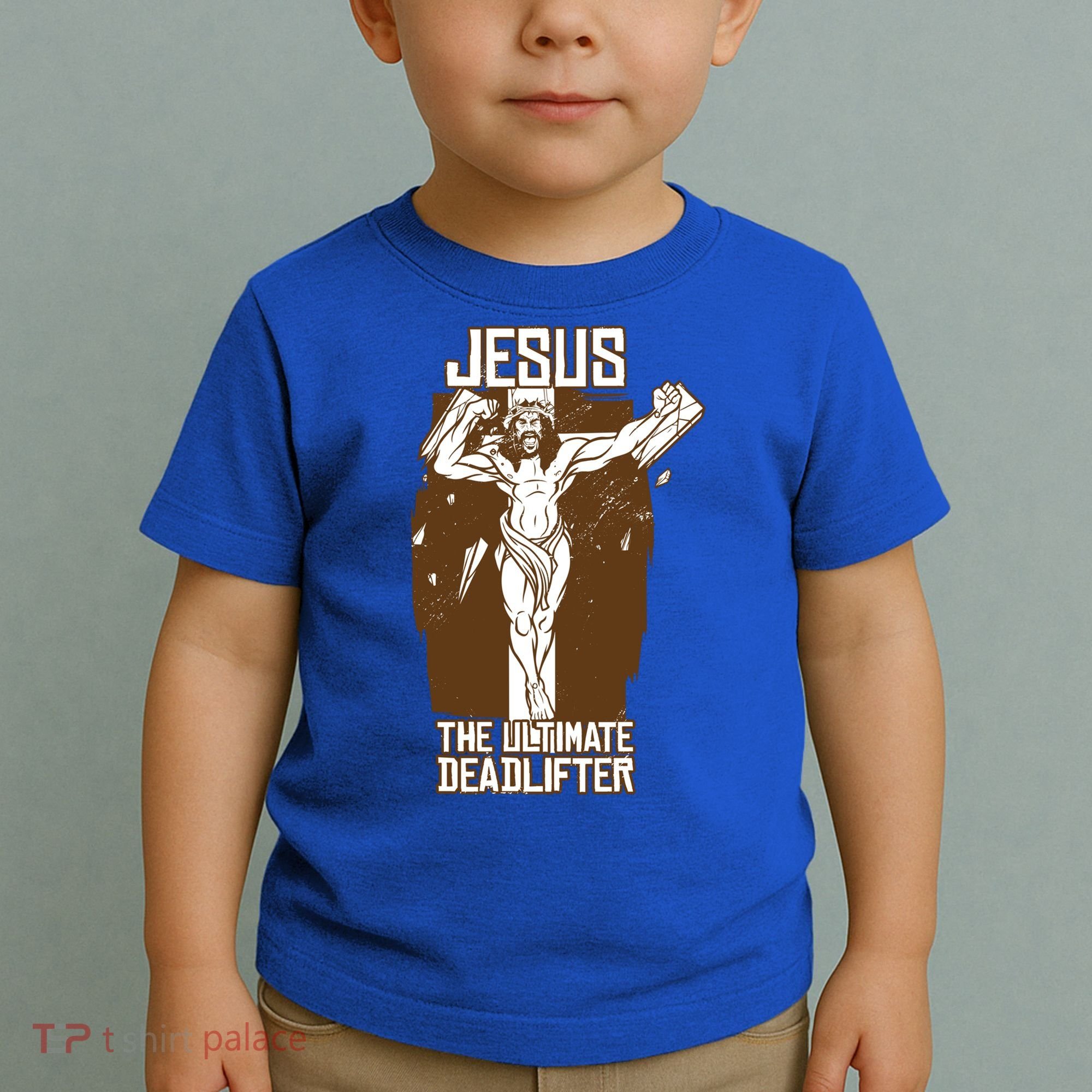 Funny Jesus The Ultimate Deadlifter Deadlift Afterlife Meaningful Gift Toddler T-Shirt