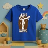 Funny Jesus The Ultimate Deadlifter Deadlift Afterlife Meaningful Gift Toddler T-Shirt thumb 3