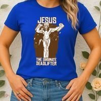 Funny Jesus The Ultimate Deadlifter Deadlift Afterlife Meaningful Gift Women's T-Shirt thumb 2