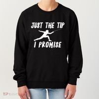 Fencer Just The Tip Promise Fencing Epee Martial Arts Sport Gift Women's Sweatshirt thumb 0