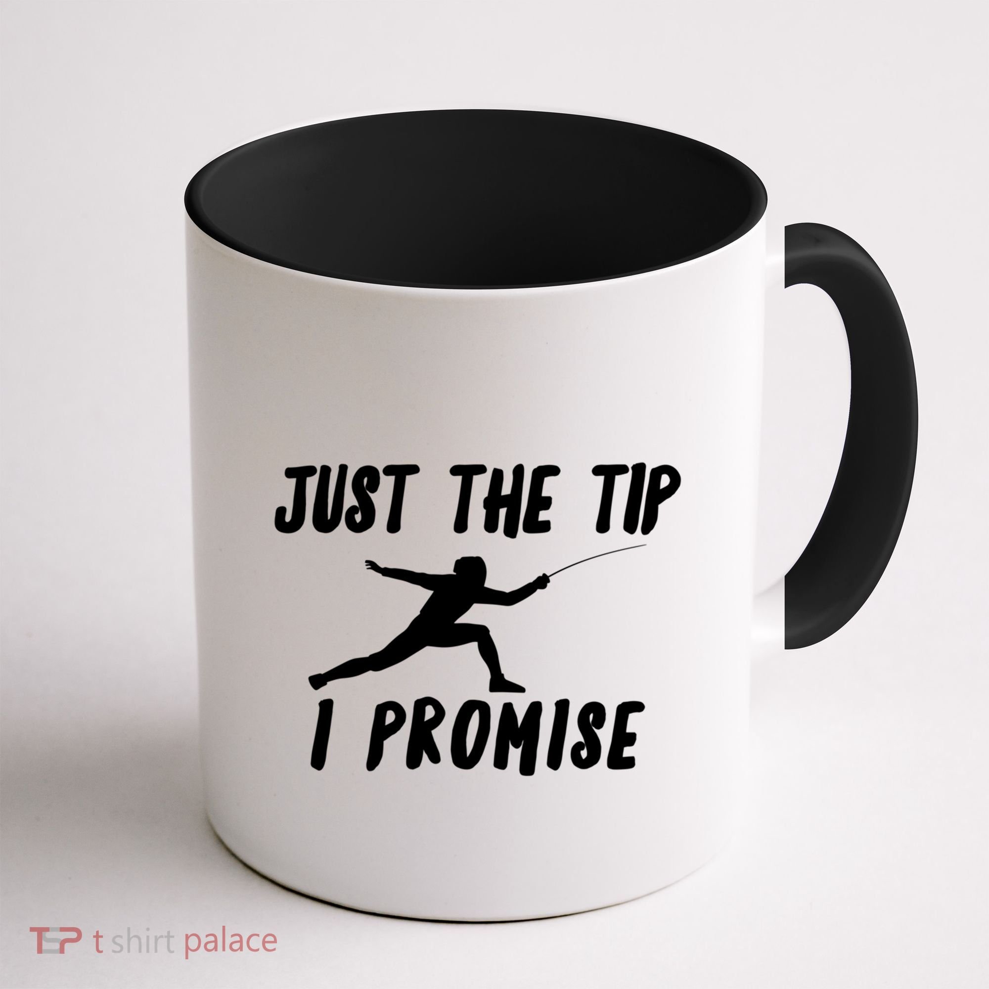 Fencer Just The Tip Promise Fencing Epee Martial Arts Sport Gift Coffee Mug