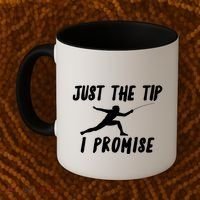 Fencer Just The Tip Promise Fencing Epee Martial Arts Sport Gift Coffee Mug thumb 2