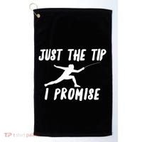 Fencer Just The Tip Promise Fencing Epee Martial Arts Sport Gift Golf Towel thumb 0