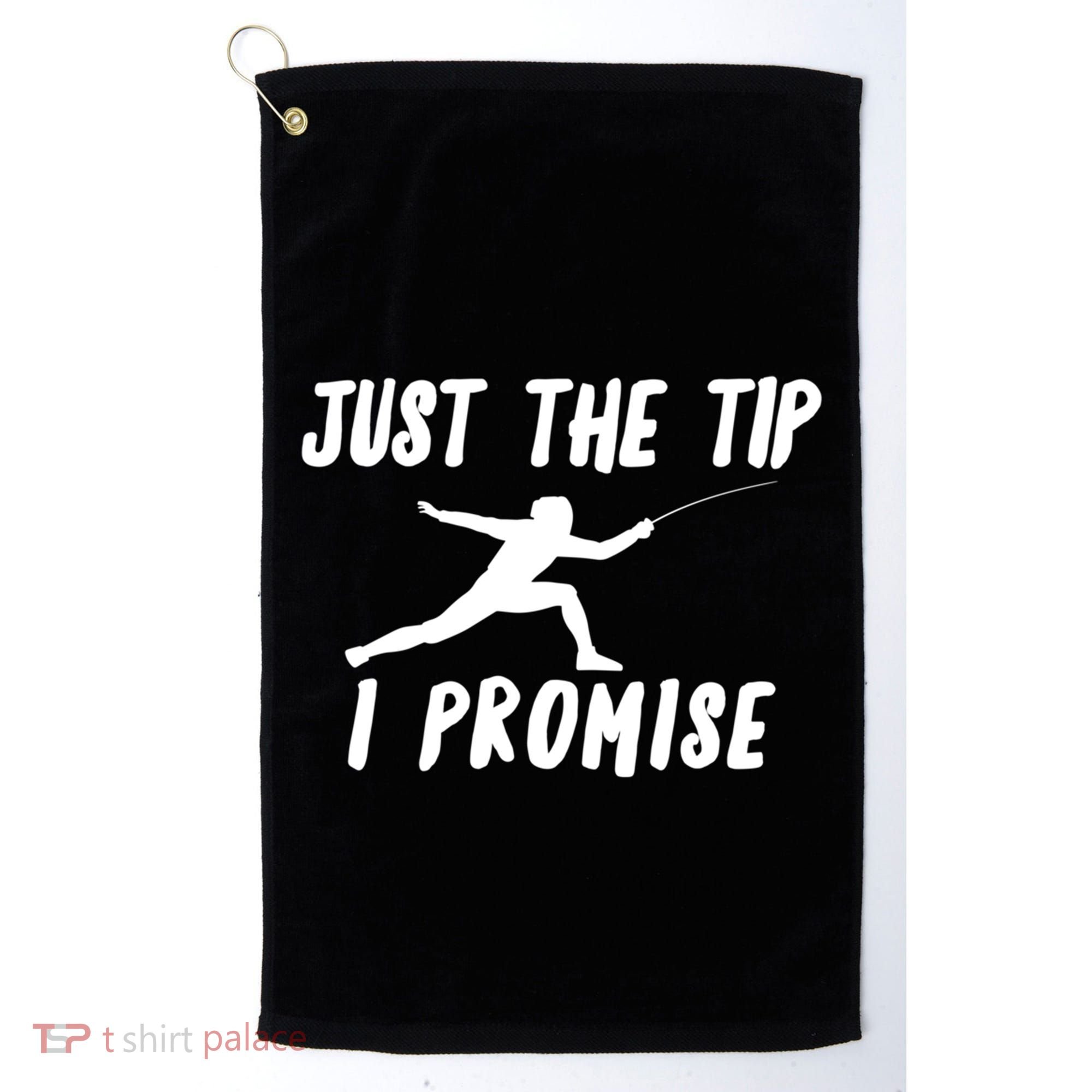 Fencer Just The Tip Promise Fencing Epee Martial Arts Sport Gift Golf Towel