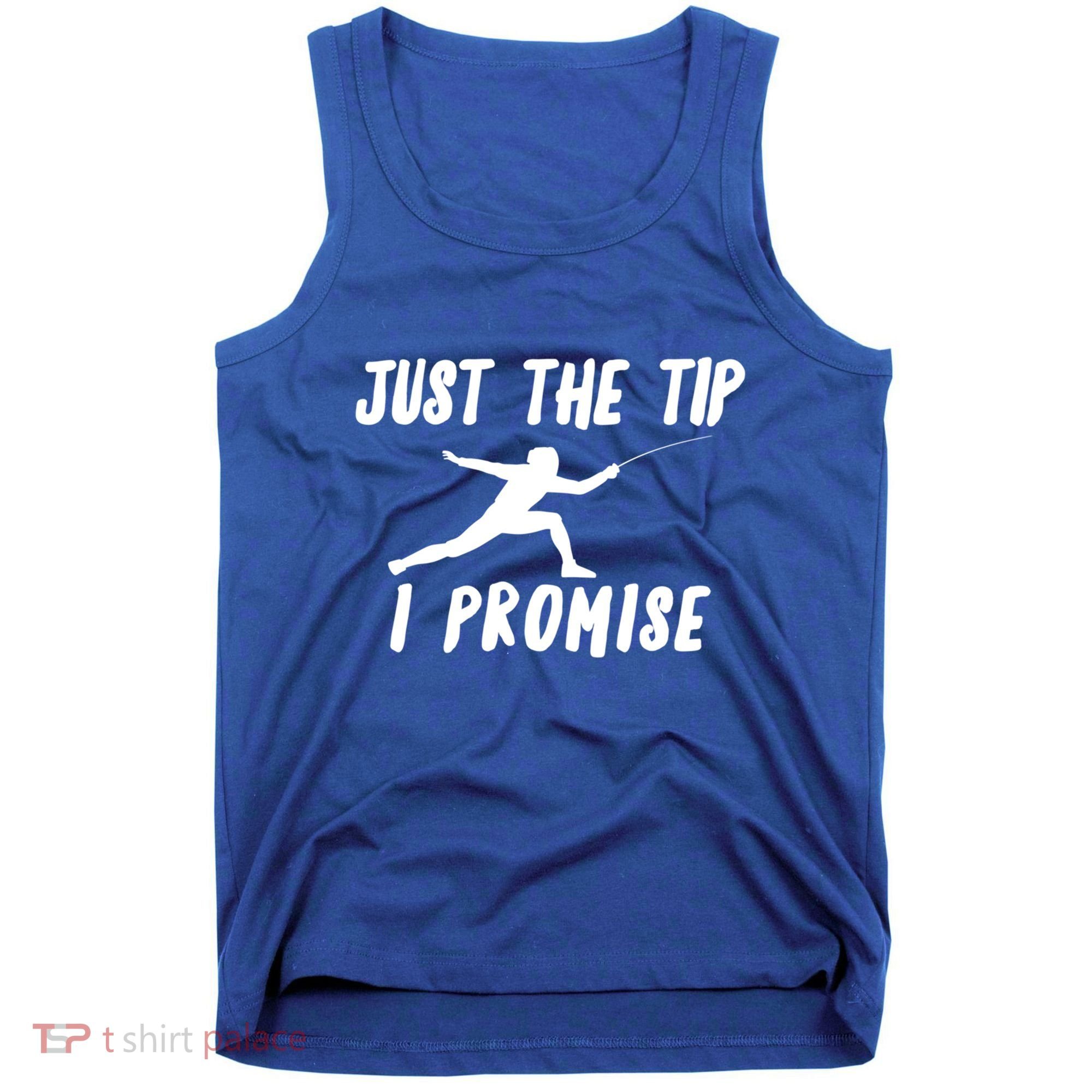 Fencer Just The Tip Promise Fencing Epee Martial Arts Sport Gift Tank Top