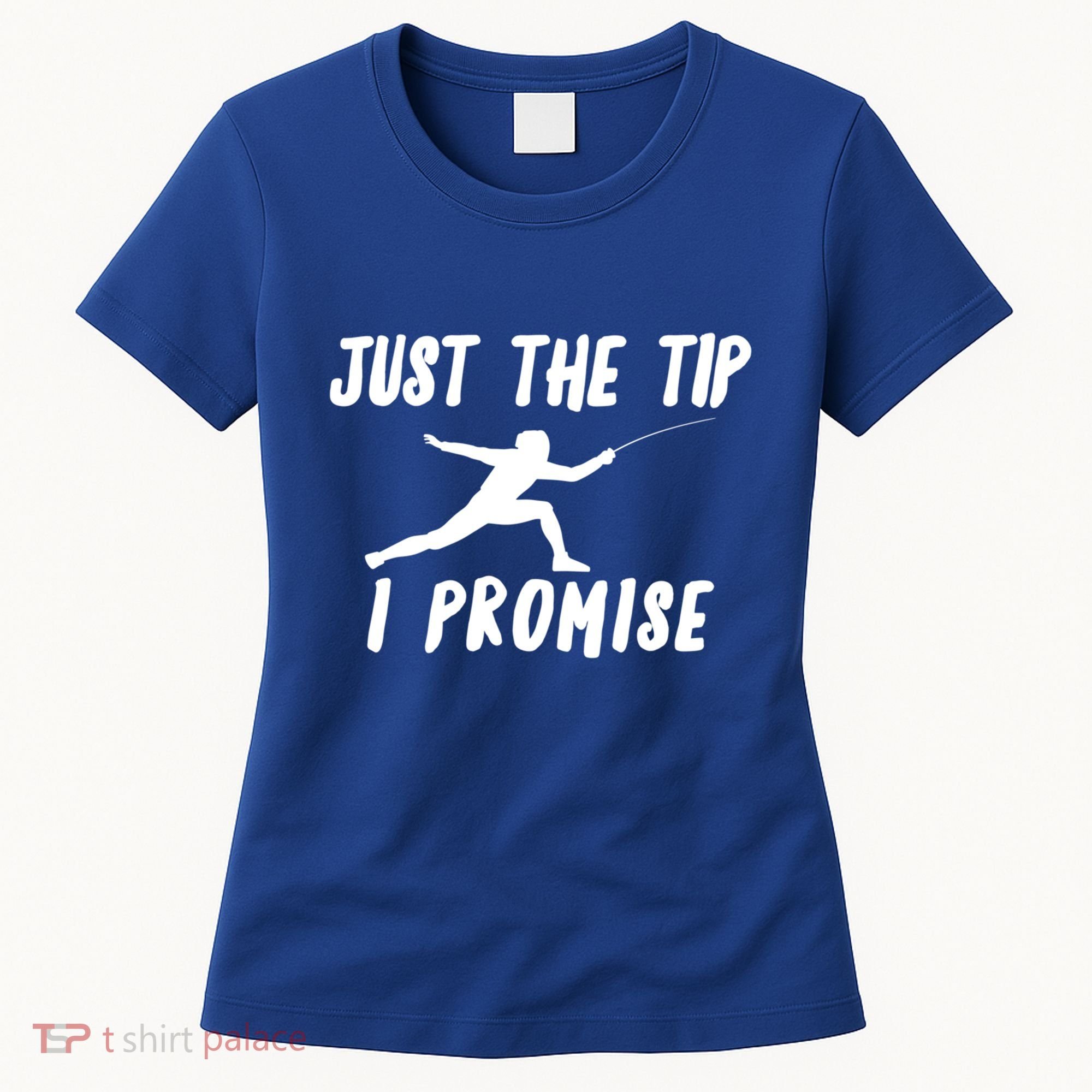 Fencer Just The Tip Promise Fencing Epee Martial Arts Sport Gift Women's T-Shirt