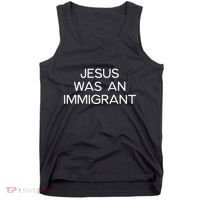 Funny Jesus Was An Immigrant Faith Jesus Christian Tank Top thumb 0