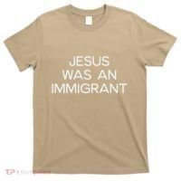 Funny Jesus Was An Immigrant Faith Jesus Christian T-Shirt thumb 0