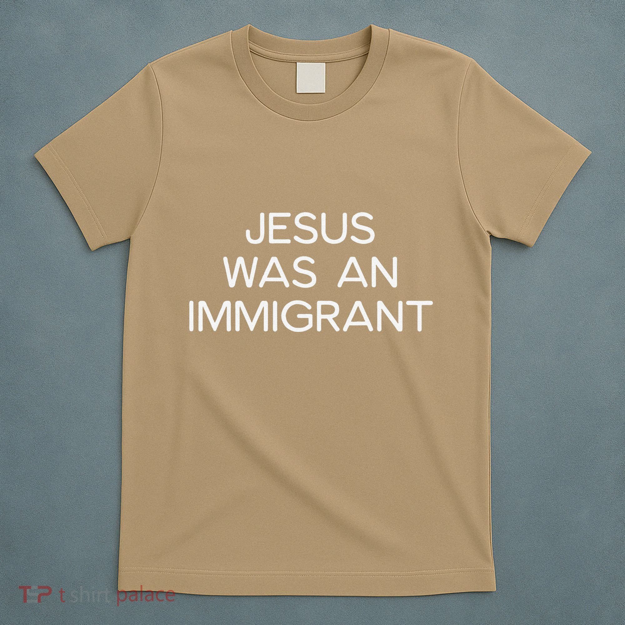 Funny Jesus Was An Immigrant Faith Jesus Christian T-Shirt