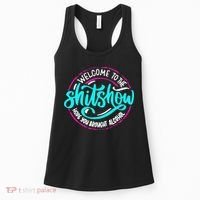 Funny Joke Welcome To The Shit Show Hope You Brought Alcohol Women's Tank Top thumb 0
