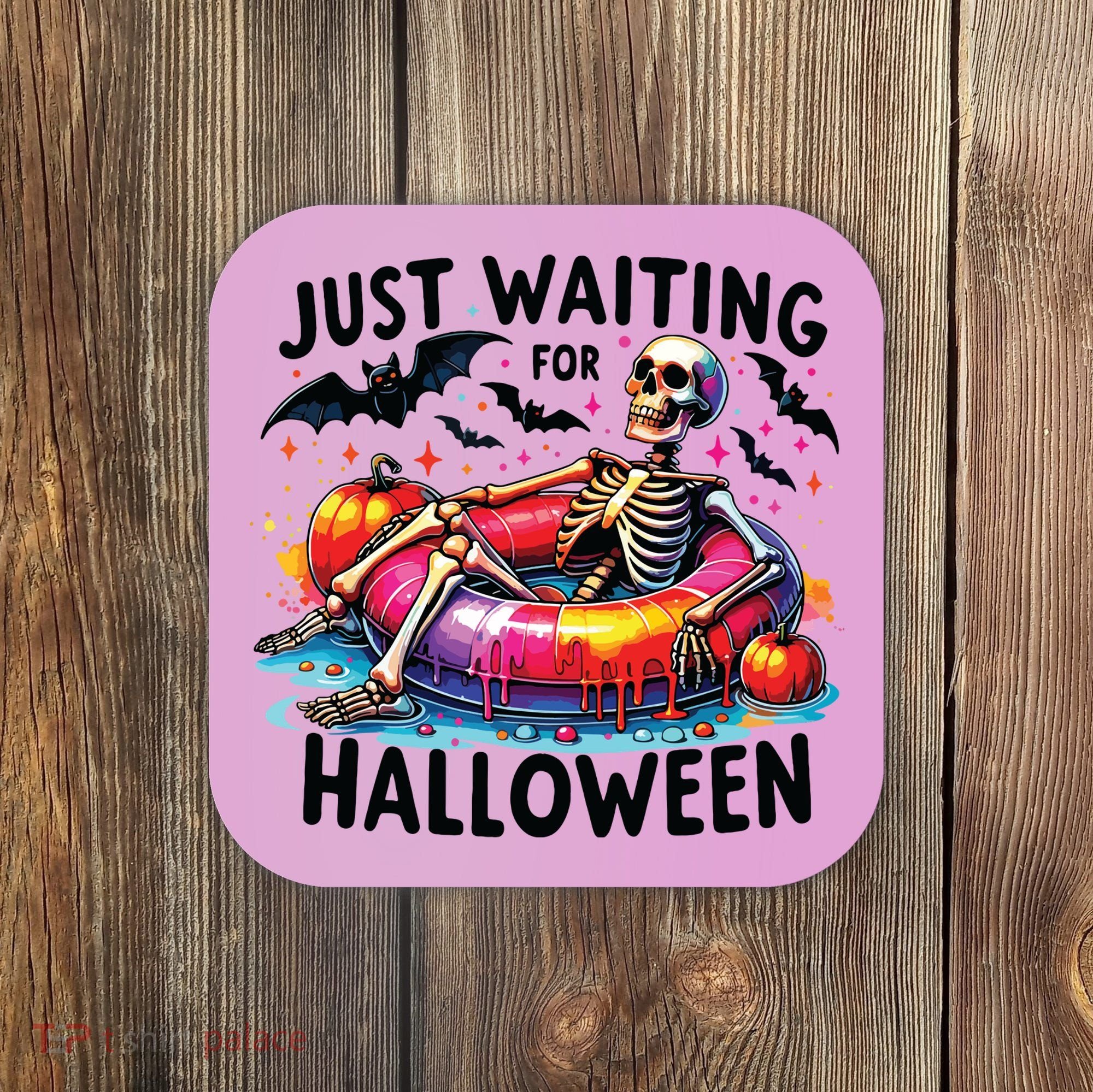 Funny Just Waiting For Halloween Skeleton Spooky Vibe Summer Coaster