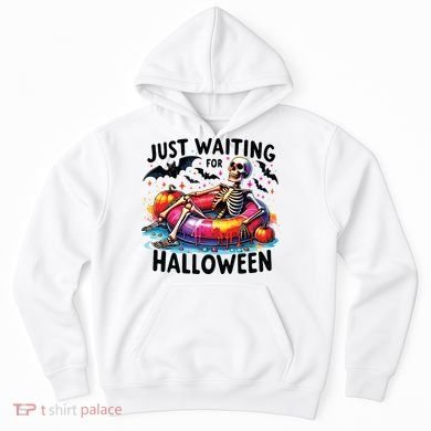 Funny Just Waiting For Halloween Skeleton Spooky Vibe Summer Hoodie