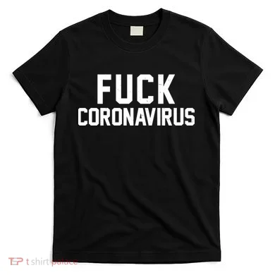 F**k Coronavirus Fight T-Shirt