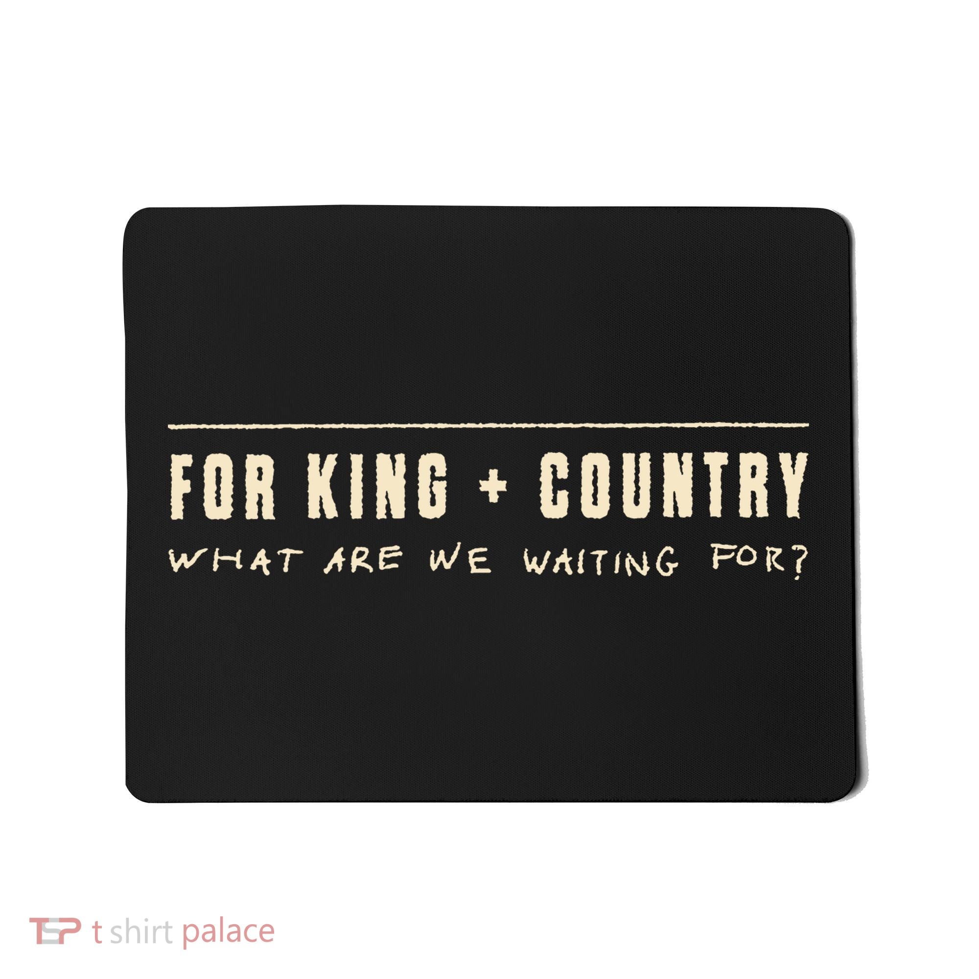 For King & Country What Are We Waiting For Mousepad