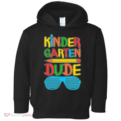 Funny Kindergarten Dude Toddler Hoodie