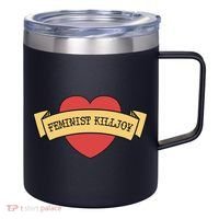 Feminist Killjoy Feminism Strong Empowert Heart Gift 12oz Stainless Steel Coffee Mug thumb 0