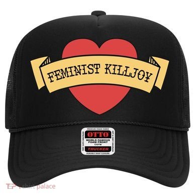 Feminist Killjoy Feminism Strong Empowert Heart Gift Hat